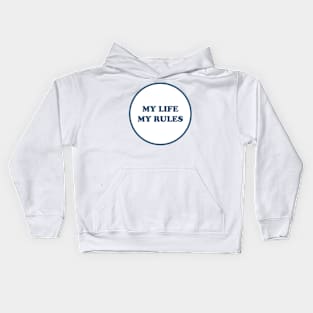 MY LIFE MY RULES Kids Hoodie